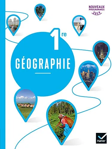 Géographie 1re - Éd. 2019 - Livre de L'eleve
