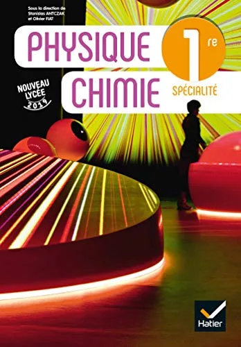 Physique Chimie 1re - Éd. 2019 - Livre Élève