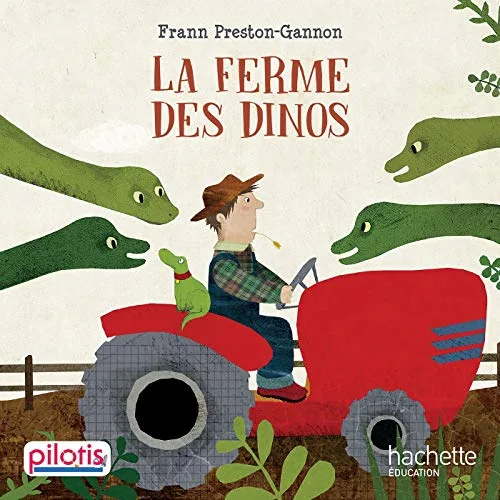 Lecture Cp - Collection Pilotis - la Ferme des Dinos - Album - Editio