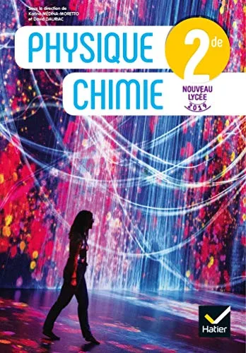 Physique-chimie 2de Éd. 2019 - Livre Élève