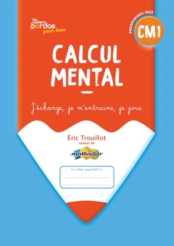 Cahiers Bordas pour Tous - Calcul Mental CM1 - 2026 - Cahier - Élève