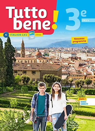 Tutto Bene! Italien Cycle 4 / 3e Lv2 - Livre Élève - Éd. 2017