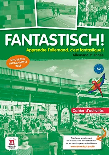 Fantastisch! 3 - Cahier D'activites