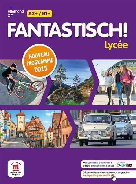 Fantastisch! Lycee 2de Programme 2025 - Livre de L'eleve