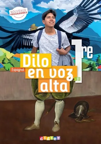 Dilo en Voz Alta - Espagnol 1re Éd. 2026 - Livre Élève