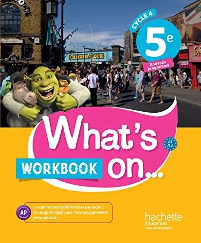 What's On... Anglais Cycle 4 / 5e - Workbook - Éd. 2017
