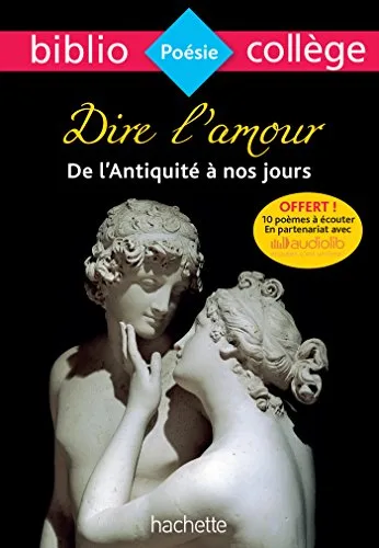 Bibliocollege - Dire L'amour de L'antiquite à Nos Jours