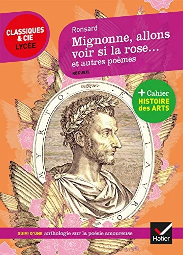 Mignonne Allons Voir Si la Rose et Autres Poemes