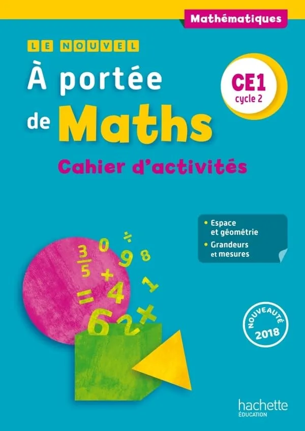 Le Nouvel à Portee de Maths CE1 - Cahier Élève - Éd. 2018