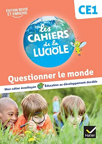Les Cahiers de la Luciole CE1 - Éd. 2023 - Questionner le Monde