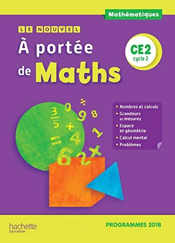 Le Nouvel à Portee de Maths CE2 - Manuel Élève - Édition 2019