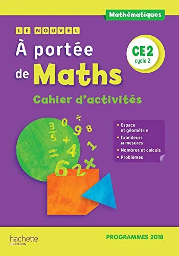 Le Nouvel à Portee de Maths CE2 - Cahier D'activites - Édition 2019