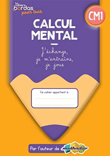 Cahiers Bordas pour Tous - Calcul Mental CM1 - 2022 - Cahier - Élève