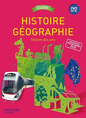Histoire-geographie CM2 - Collection Citadelle - Livre Élève - Éd. 20