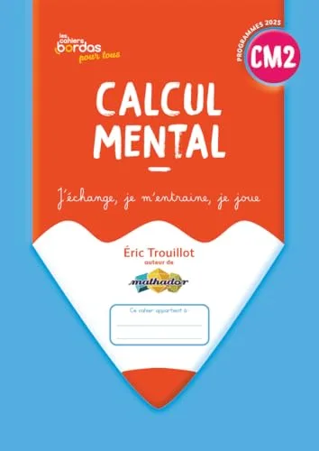 Cahiers Bordas pour Tous - Calcul Mental CM2 - 2026 - Cahier - Élève