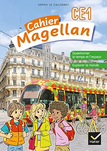 Magellan Questionner le Temps et L'espace CE1
