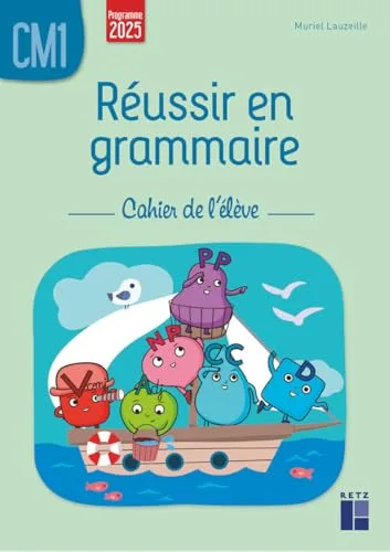 Reussir en Grammaire CM1 - Cahier de L'eleve - Programmes 2026
