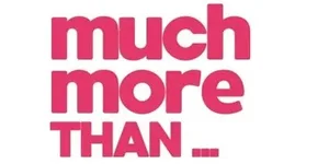 MUCH MORE THAN