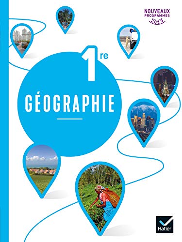 Géographie 1re - Éd. 2019 - Livre de L'Eleve