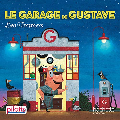 Lecture CP - Collection Pilotis - le Garage de Gustave - Album - Éd.