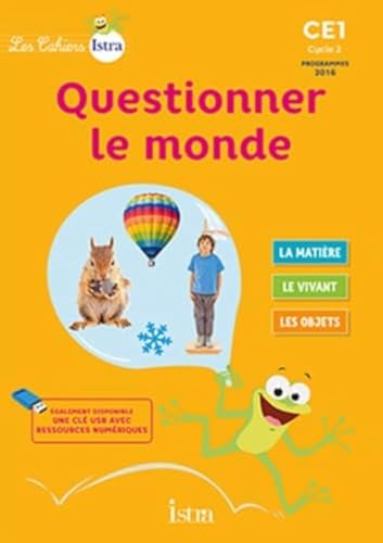 Les Cahiers Istra Questionner le Monde CE1 - Élève - Éd. 2017