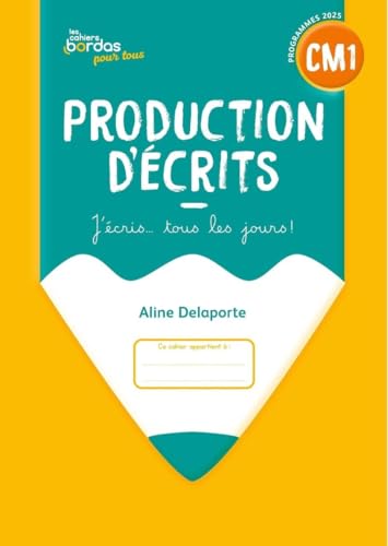 Cahiers Bordas pour Tous - Production D'Ecrits CM1 - 2026 - Cahier -