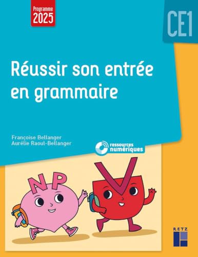Reussir Son Entree en Grammaire CE1