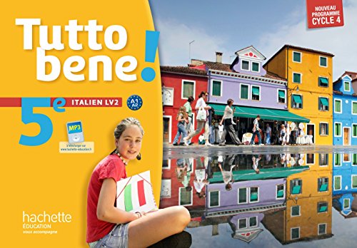 Tutto Bene Italien Cycle 4 / 5e Lv2 - Livre de L'Eleve - Éd. 2016