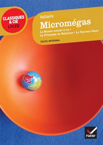Micromegas et Autres Contes - Classiques & Cie Lycee