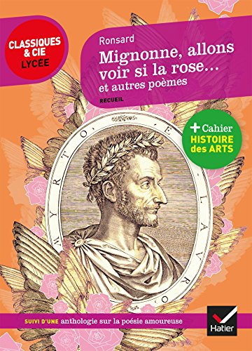 Mignonne Allons Voir Si la Rose et Autres Poemes