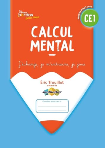 Cahiers Bordas pour Tous - Calcul Mental CE1 - 2025 - Cahier - Élève