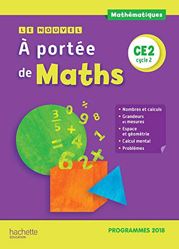 Le Nouvel a Portee de Maths CE2 - Manuel Élève - Édition 2019
