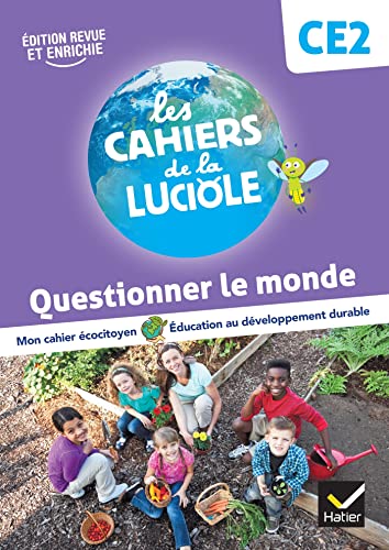 Les Cahiers de la Luciole CE2 - Éd. 2023 - Questionner le Monde