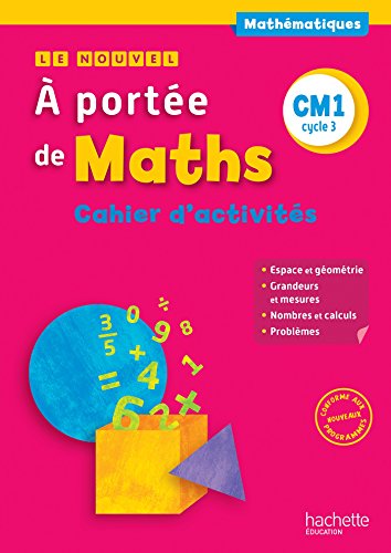 Le Nouvel a Portee de Maths CM1 - Cahier de Mesures-Geometrie - Éd. 2