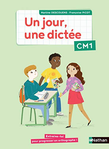Un Jour, une Dictee CM1 - Cahier Élève