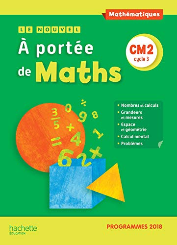 Le Nouvel a Portee de Maths CM2 - Manuel Élève - Édition 2019
