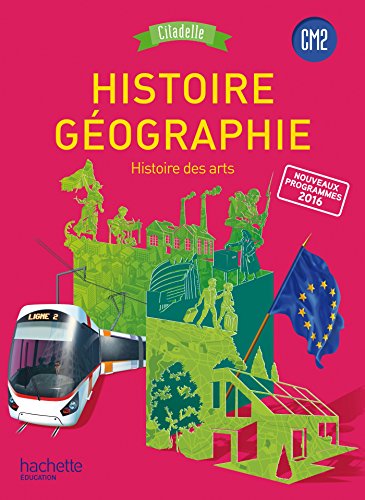 Histoire-Geographie CM2 - Collection Citadelle - Livre Élève - Éd. 20