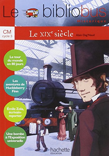 Le Bibliobus N 28 Cm - le Xixe Siecle - Livre Élève - Éd.2009