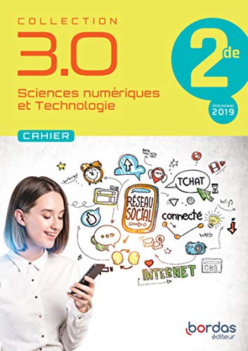 Collection 3.0 Sciences Numeriques et Technologie 2de - Cahier Élève