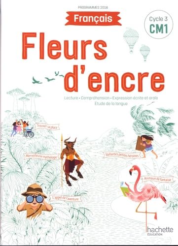 Fleurs D'Encre Français CM1 - Livre Élève - Édition 2020