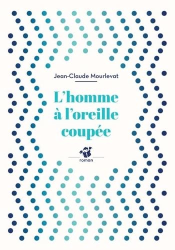 L'Homme a L'Oreille Coupee