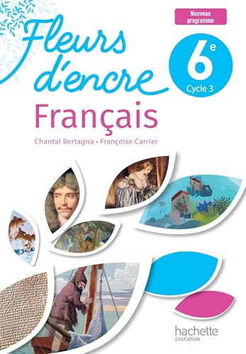 Fleurs D'Encre 6e - Livre Élève - Éd. 2025