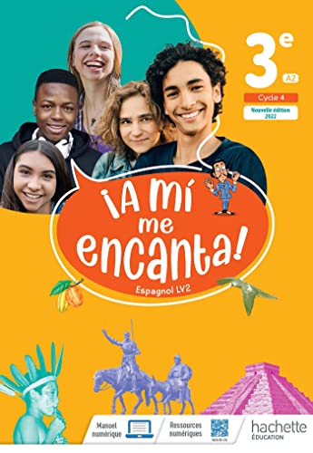 A Mi Me Encanta! Cycle 4 3e - Livre Élève - Éd. 2022