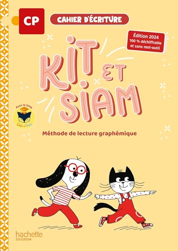 Kit et Siam - Méthode de Lecture CP - Cahier D'Ecriture - Éd. 2024